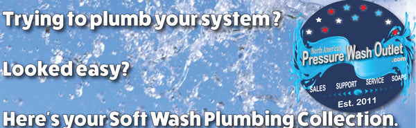 SOFT WASH PLUMBING COMPONENTS